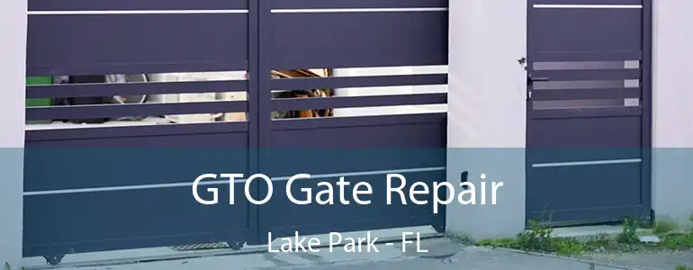  GTO Gate Repair Lake Park - FL