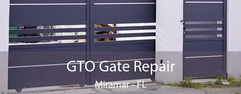  GTO Gate Repair Miramar - FL