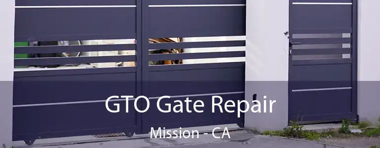 GTO Gate Repair Mission - CA