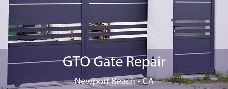  GTO Gate Repair Newport Beach - CA