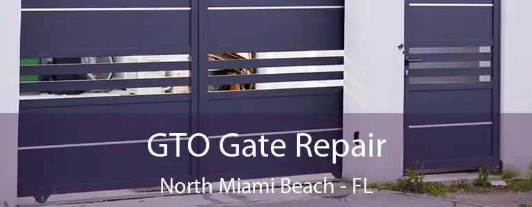  GTO Gate Repair North Miami Beach - FL