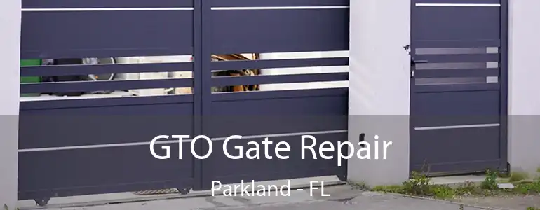 GTO Gate Repair Parkland - FL