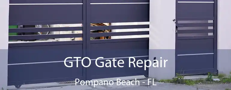  GTO Gate Repair Pompano Beach - FL