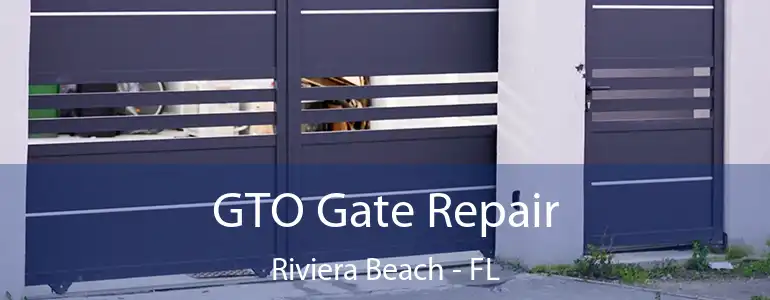  GTO Gate Repair Riviera Beach - FL