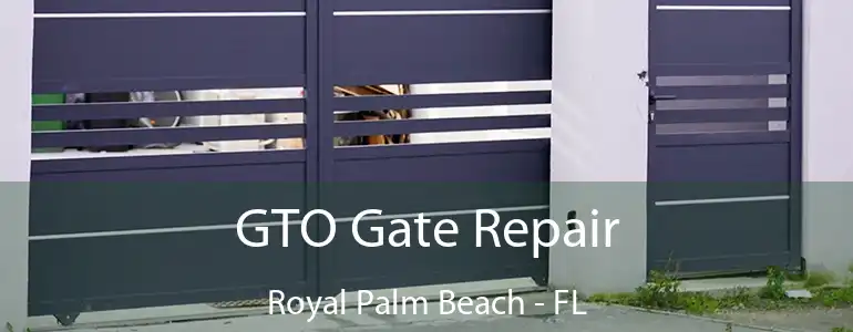  GTO Gate Repair Royal Palm Beach - FL