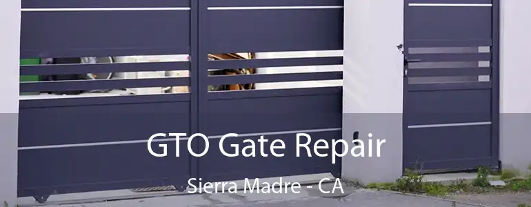  GTO Gate Repair Sierra Madre - CA