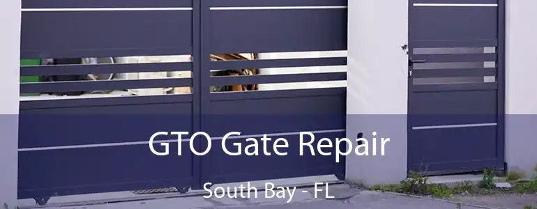  GTO Gate Repair South Bay - FL