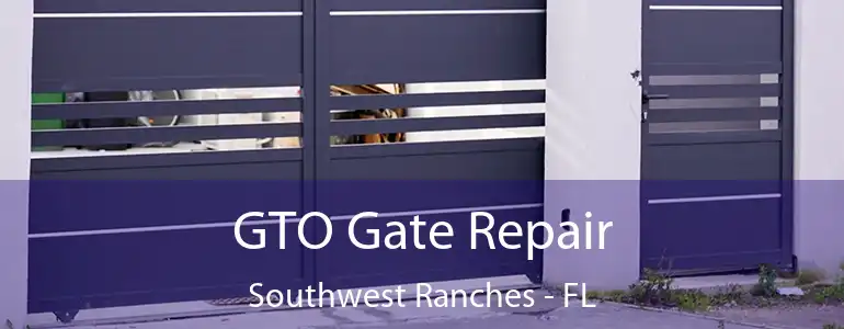  GTO Gate Repair Southwest Ranches - FL