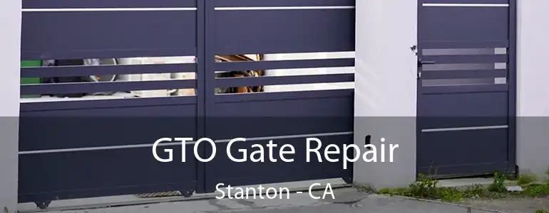  GTO Gate Repair Stanton - CA