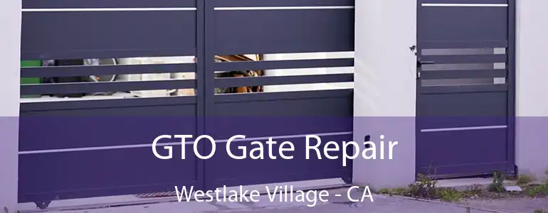  GTO Gate Repair Westlake Village - CA