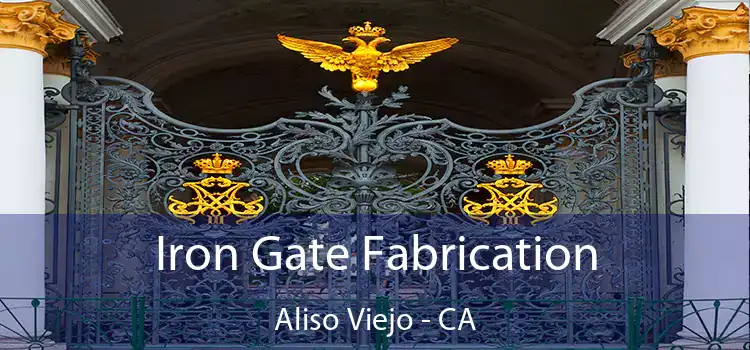 Iron Gate Fabrication Aliso Viejo - CA