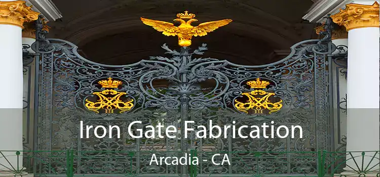  Iron Gate Fabrication Arcadia - CA