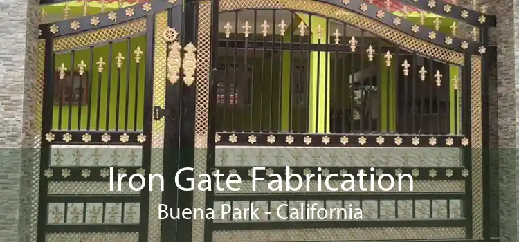 Iron Gate Fabrication Buena Park - California