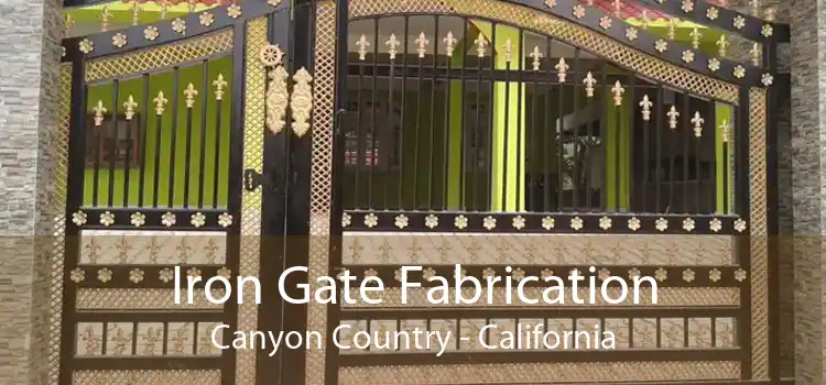 Iron Gate Fabrication Canyon Country - California