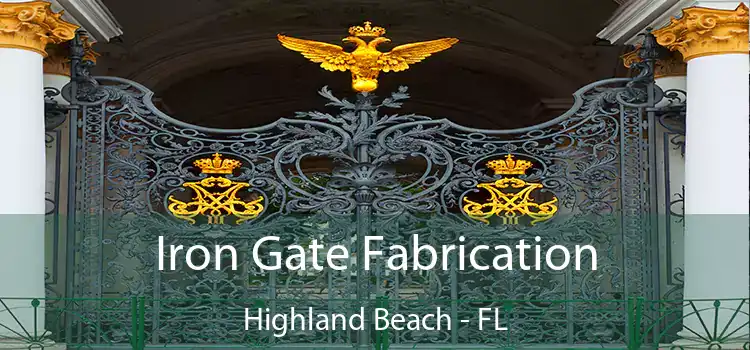 Iron Gate Fabrication Highland Beach - FL