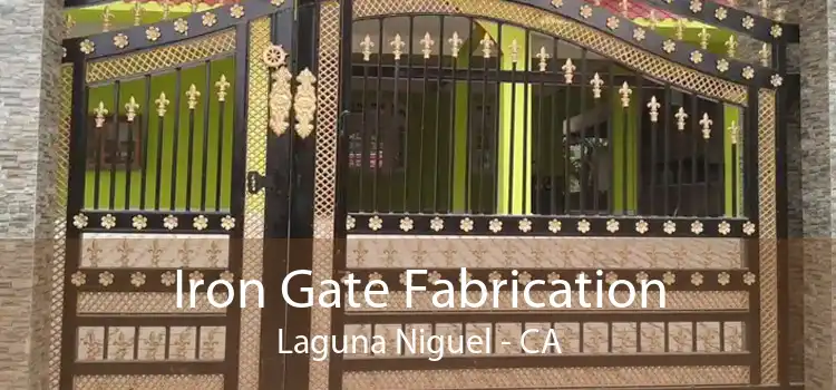 Iron Gate Fabrication Laguna Niguel - CA