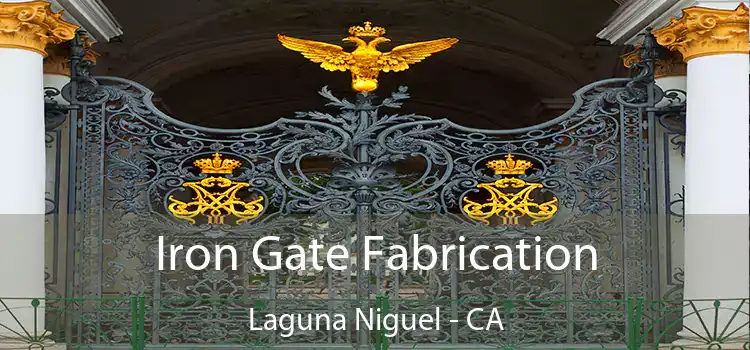 Iron Gate Fabrication Laguna Niguel - CA