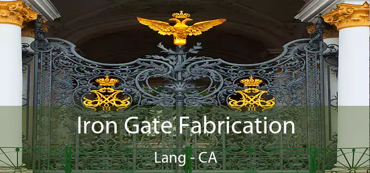  Iron Gate Fabrication Lang - CA