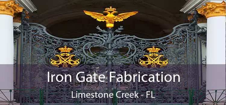 Iron Gate Fabrication Limestone Creek - FL