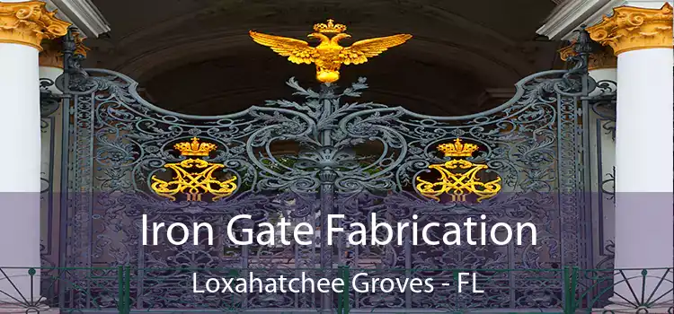  Iron Gate Fabrication Loxahatchee Groves - FL