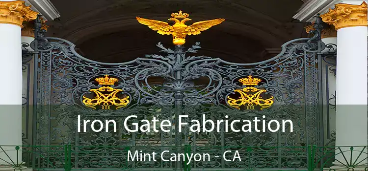 Iron Gate Fabrication Mint Canyon - CA