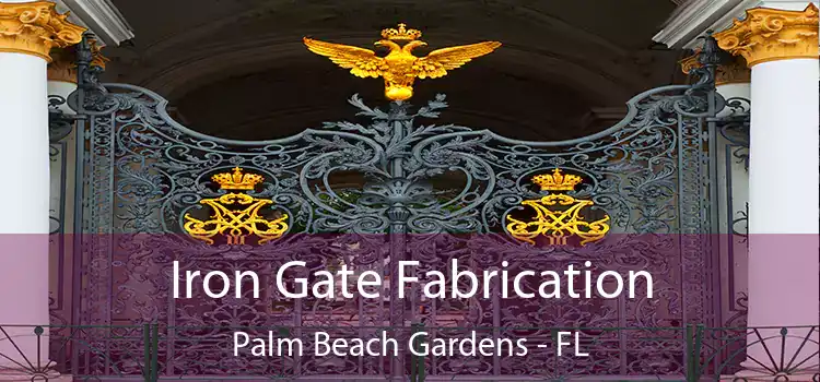 Iron Gate Fabrication Palm Beach Gardens - FL