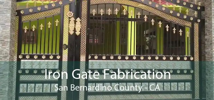Iron Gate Fabrication San Bernardino County - CA