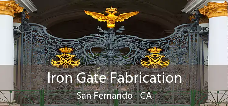 Iron Gate Fabrication San Fernando - CA