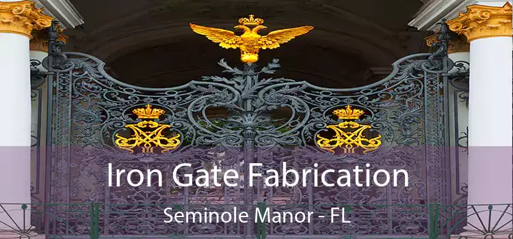 Iron Gate Fabrication Seminole Manor - FL