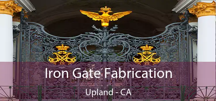  Iron Gate Fabrication Upland - CA