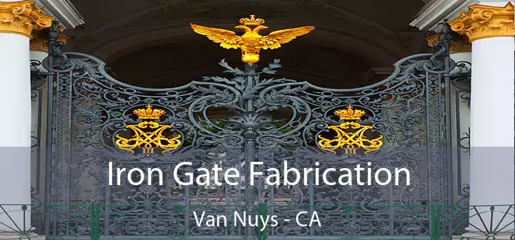 Iron Gate Fabrication Van Nuys - CA