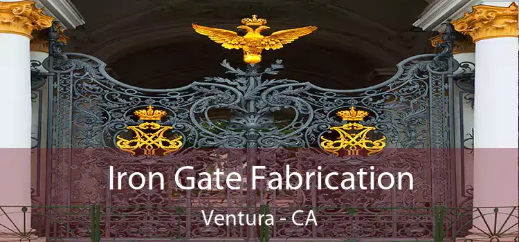  Iron Gate Fabrication Ventura - CA