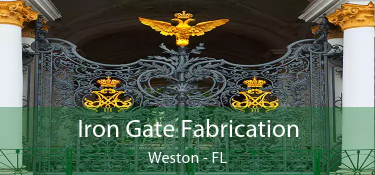 Iron Gate Fabrication Weston - FL