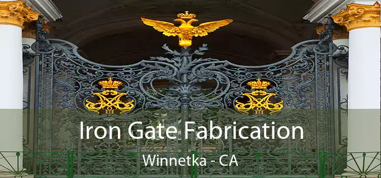 Iron Gate Fabrication Winnetka - CA