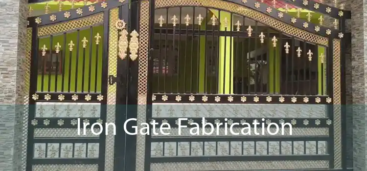 Iron Gate Fabrication 