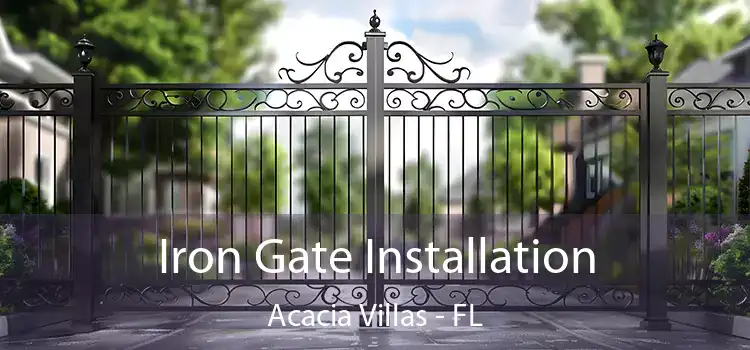 Iron Gate Installation Acacia Villas - FL