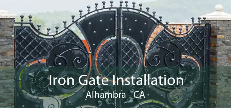 Iron Gate Installation Alhambra - CA