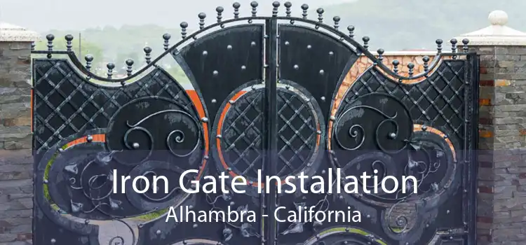 Iron Gate Installation Alhambra - California