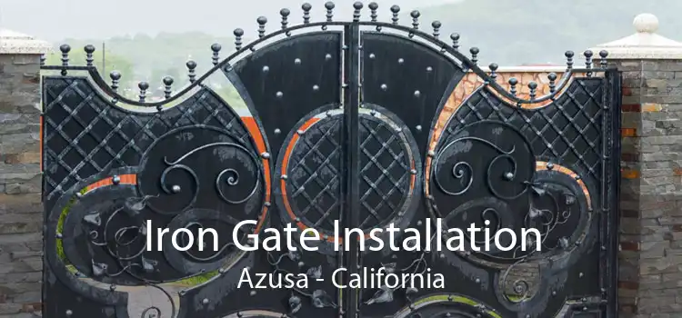 Iron Gate Installation Azusa - California