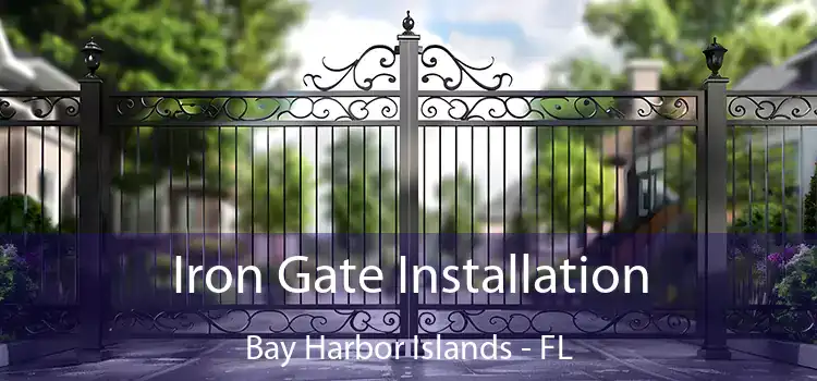 Iron Gate Installation Bay Harbor Islands - FL