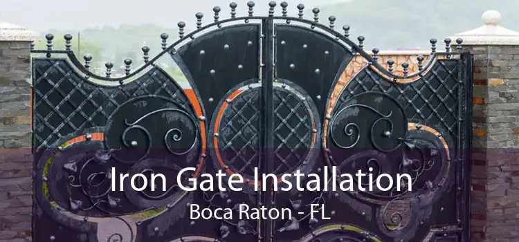 Iron Gate Installation Boca Raton - FL