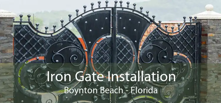 Iron Gate Installation Boynton Beach - Florida