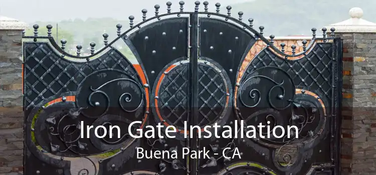 Iron Gate Installation Buena Park - CA