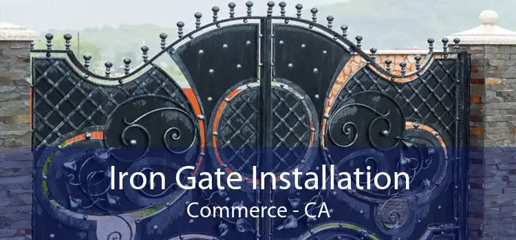 Iron Gate Installation Commerce - CA