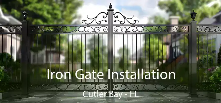 Iron Gate Installation Cutler Bay - FL