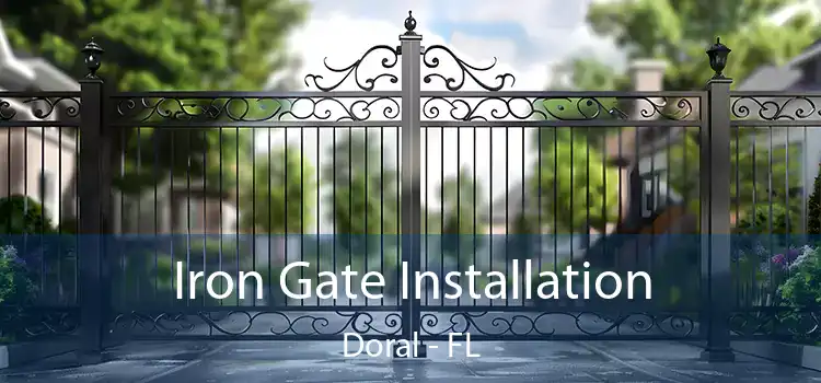 Iron Gate Installation Doral - FL