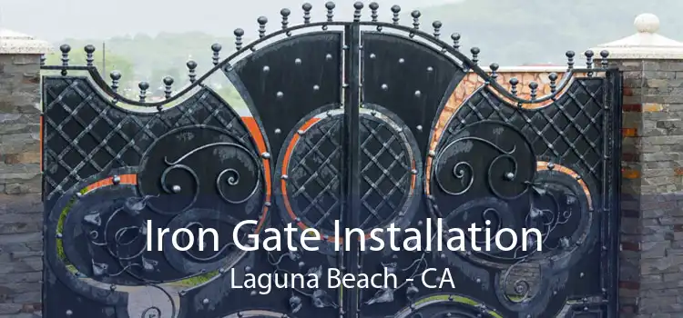 Iron Gate Installation Laguna Beach - CA