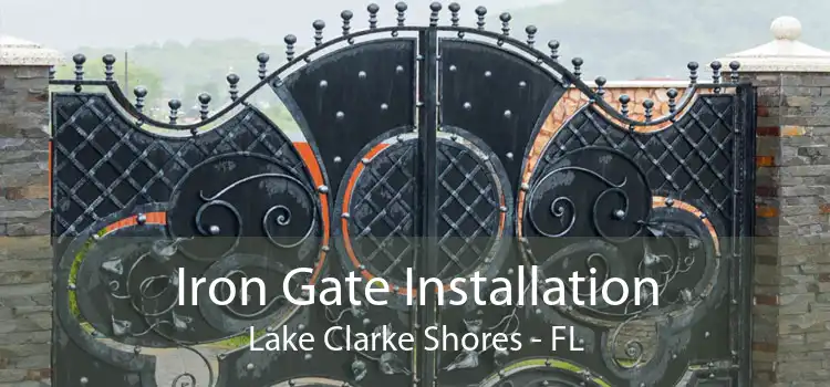 Iron Gate Installation Lake Clarke Shores - FL