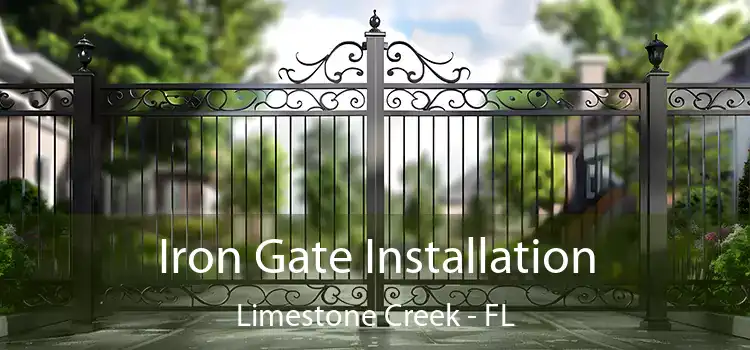 Iron Gate Installation Limestone Creek - FL