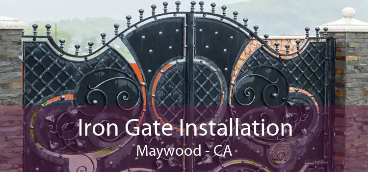 Iron Gate Installation Maywood - CA